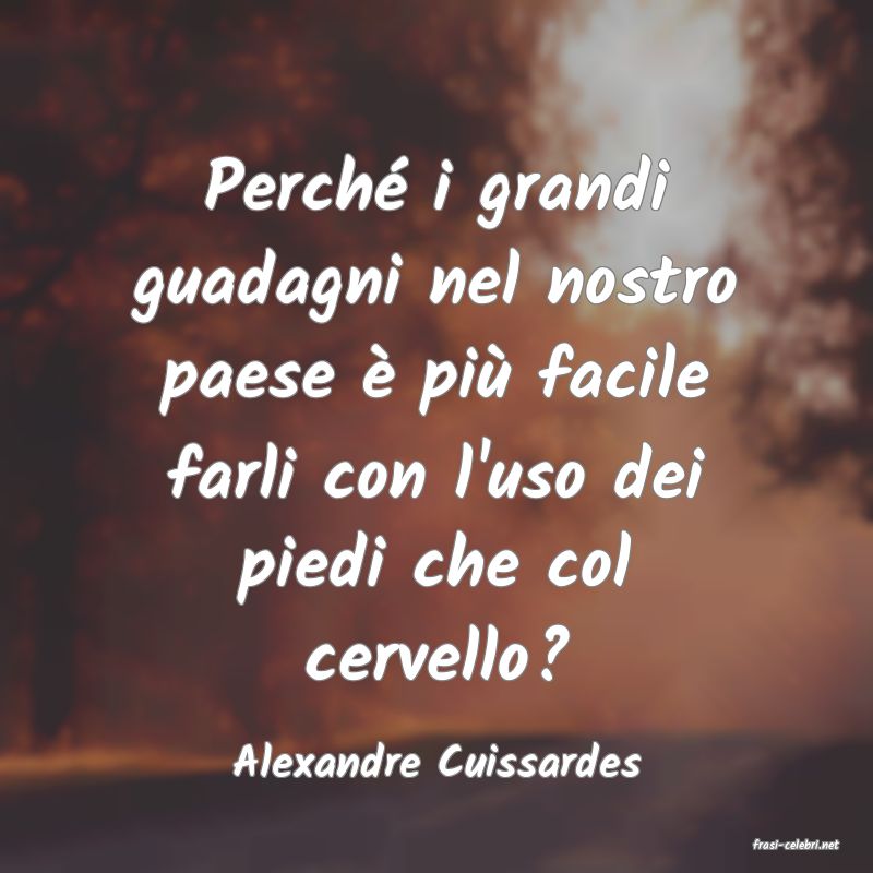 frasi di  Alexandre Cuissardes

