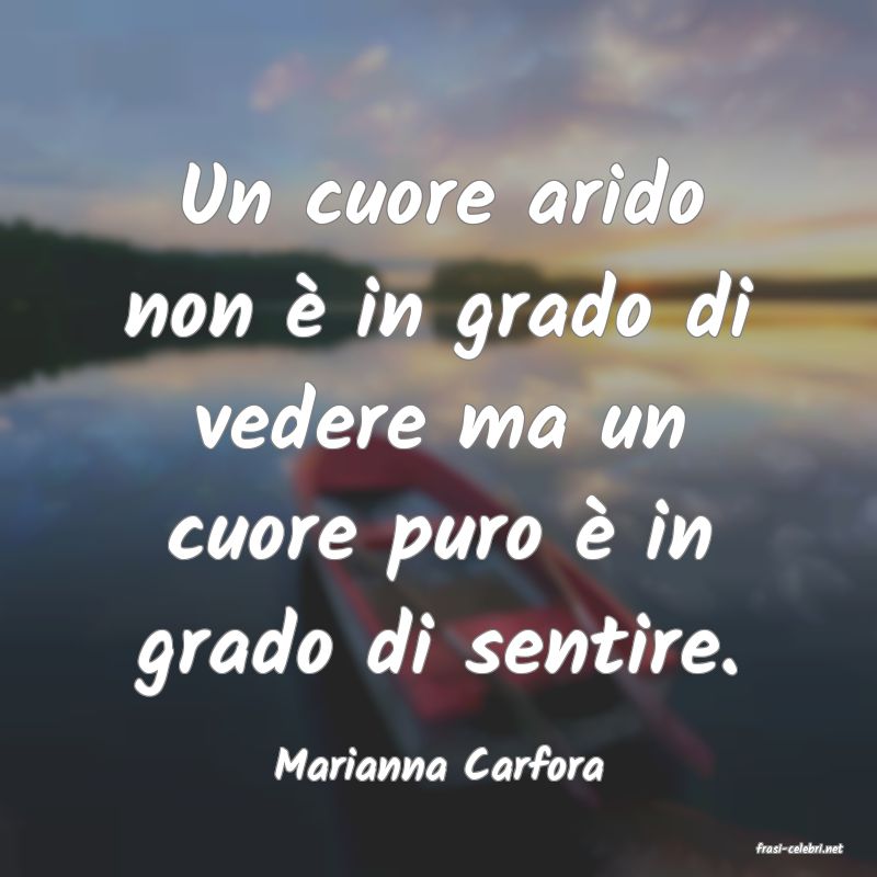 frasi di  Marianna Carfora
