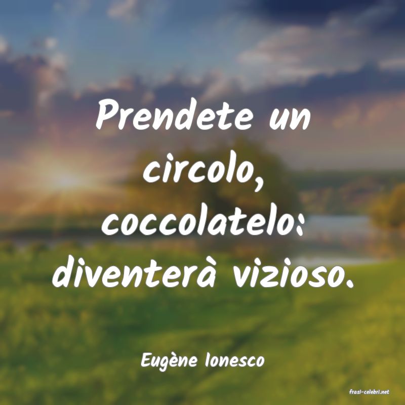 frasi di Eug�ne Ionesco