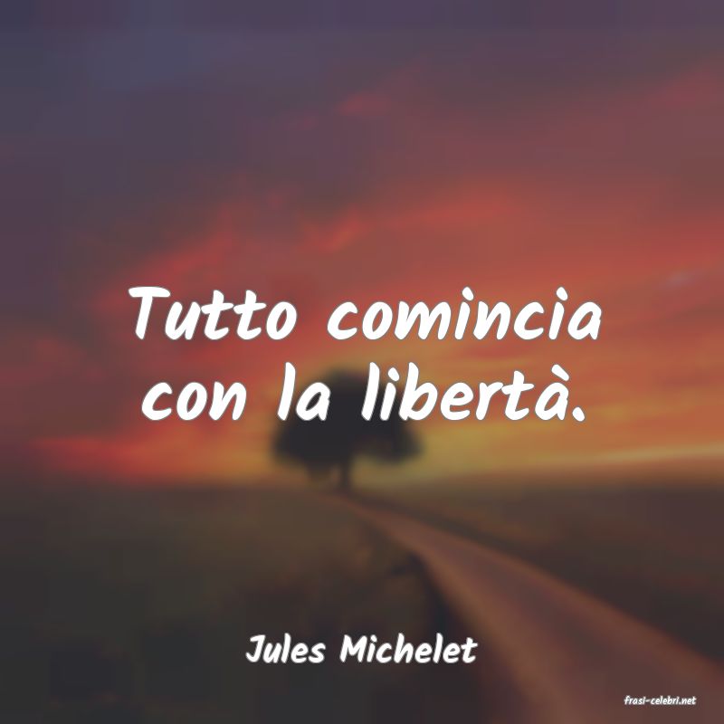 frasi di Jules Michelet