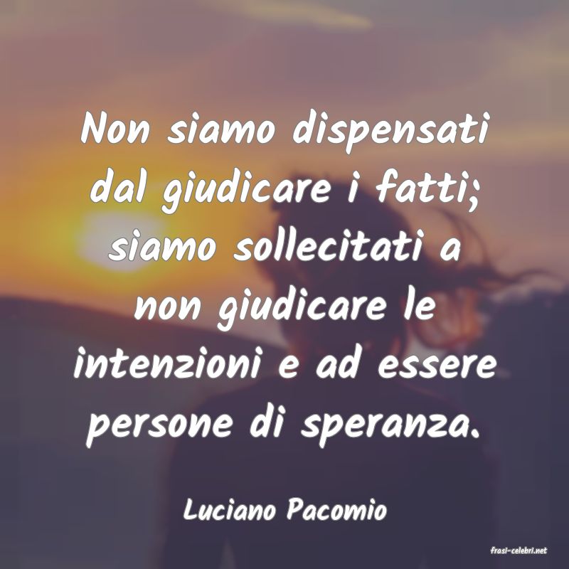 frasi di Luciano Pacomio