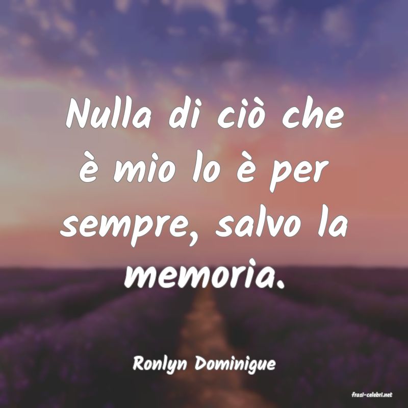 frasi di Ronlyn Dominigue