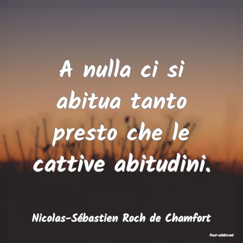 frasi di Nicolas-SÃ©bastien Roch de Chamfort