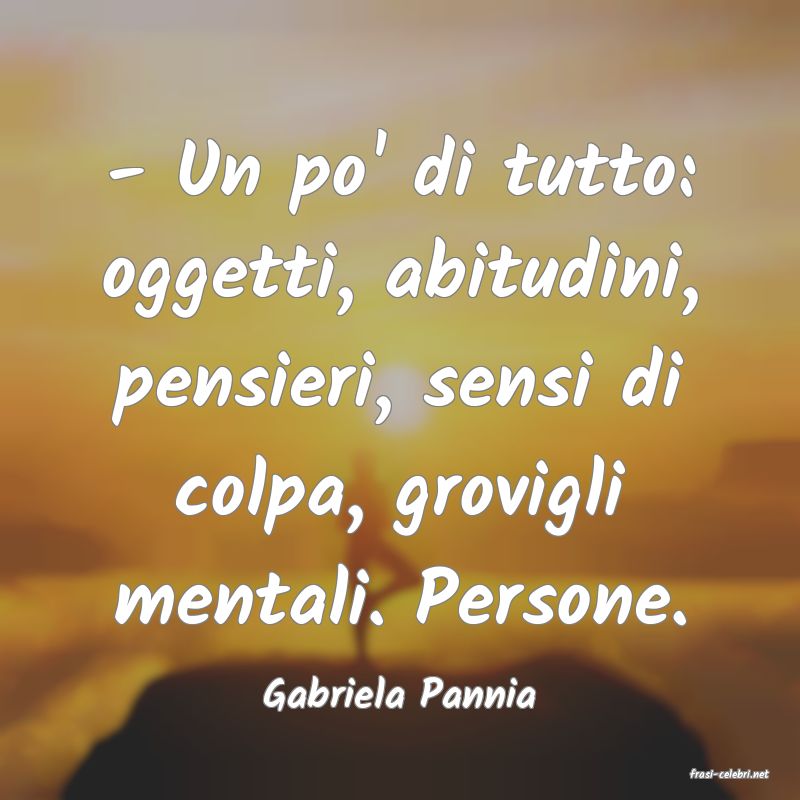 frasi di  Gabriela Pannia

