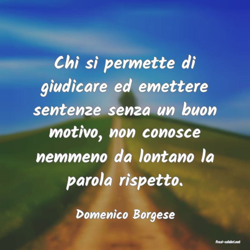 frasi di  Domenico Borgese
