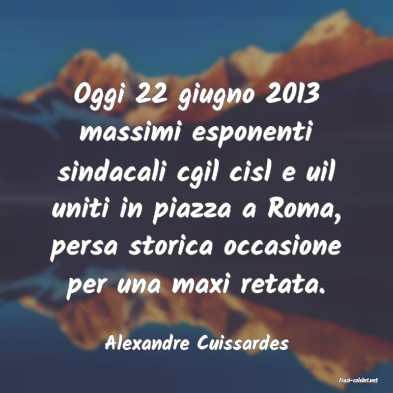 frasi di  Alexandre Cuissardes
