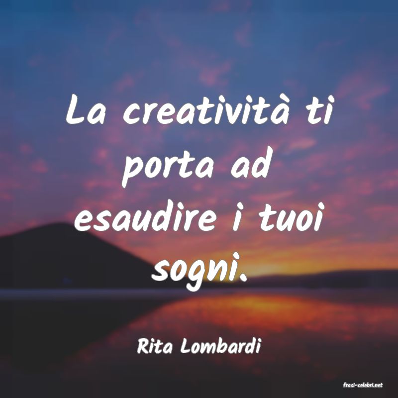 frasi di  Rita Lombardi
