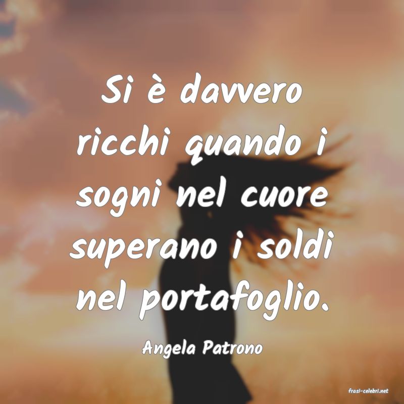 frasi di  Angela Patrono
