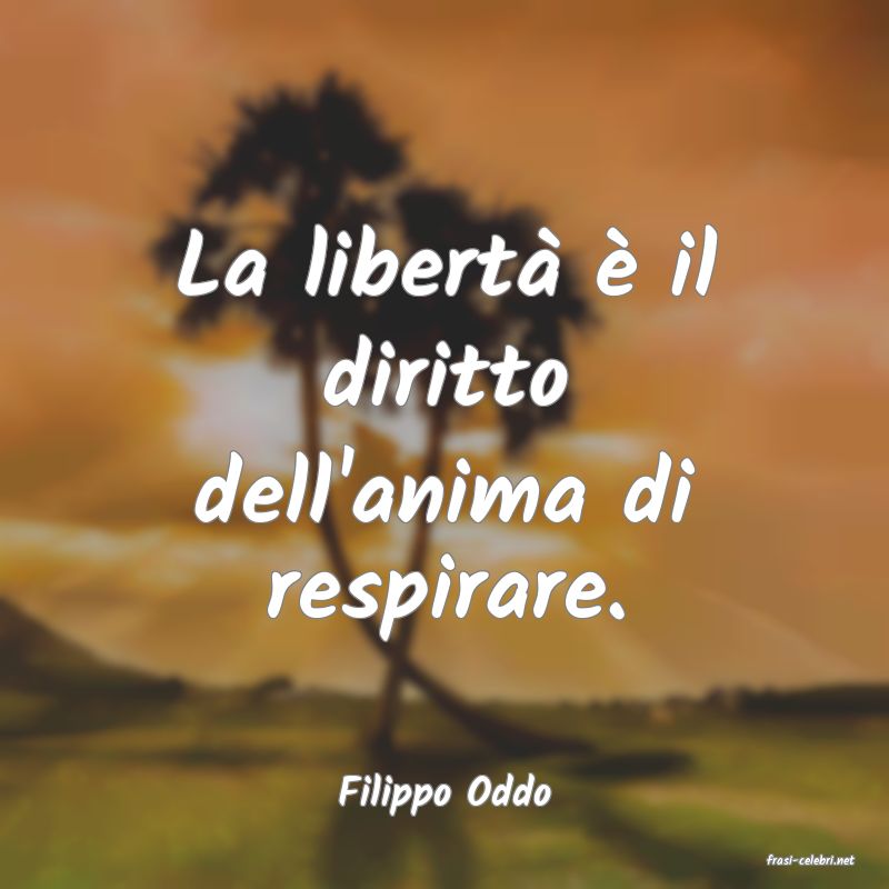 frasi di Filippo Oddo