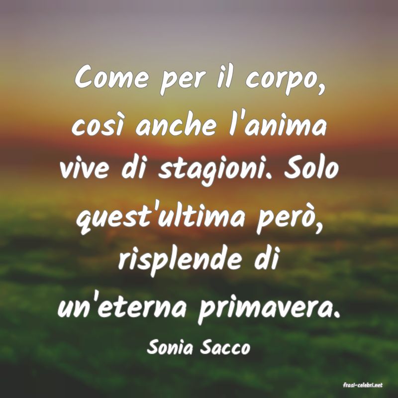 frasi di  Sonia Sacco
