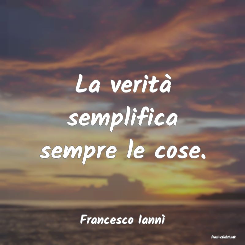 frasi di Francesco Iann�