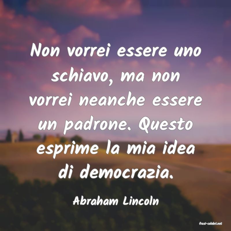 frasi di  Abraham Lincoln
