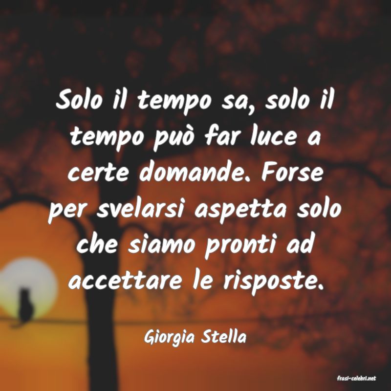 frasi di  Giorgia Stella
