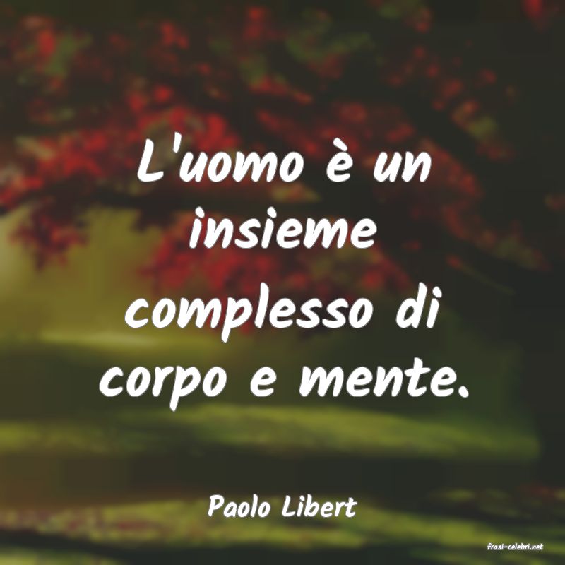 frasi di Paolo Libert