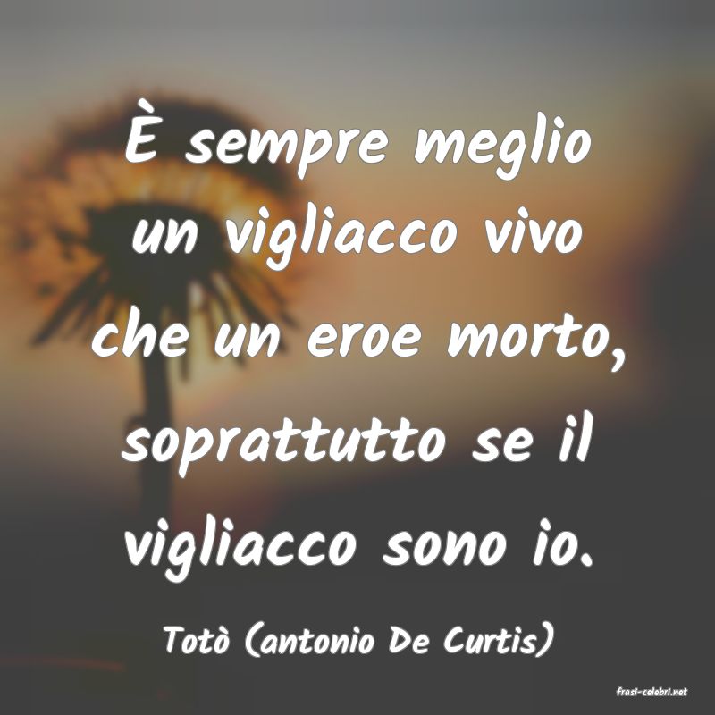 frasi di Tot� (antonio De Curtis)