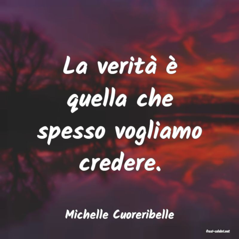 frasi di Michelle Cuoreribelle