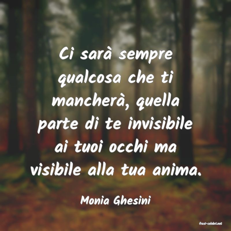 frasi di  Monia Ghesini
