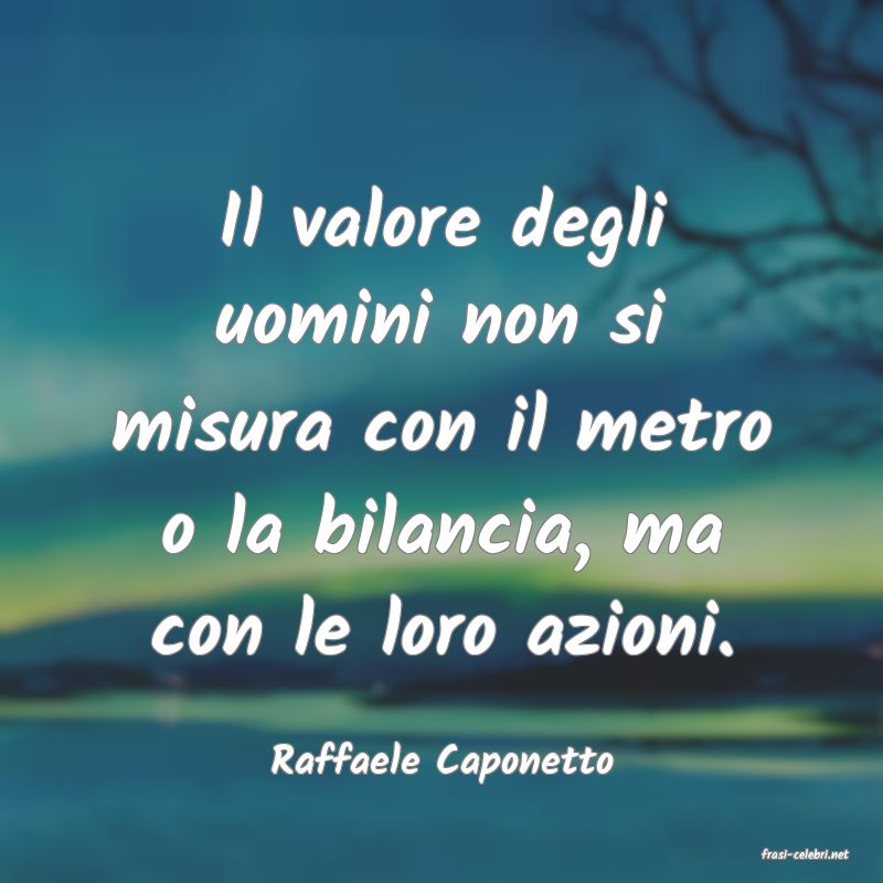frasi di  Raffaele Caponetto
