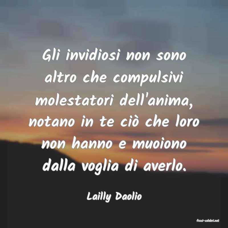 frasi di  Lailly Daolio
