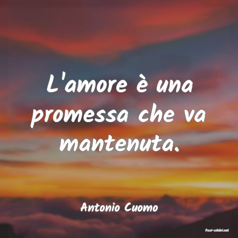 frasi di  Antonio Cuomo
