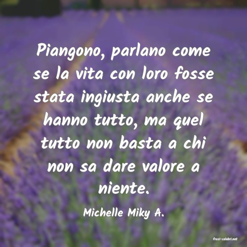 frasi di  Michelle Miky A.
