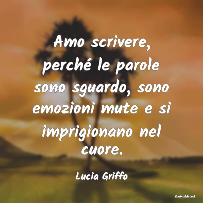 frasi di  Lucia Griffo
