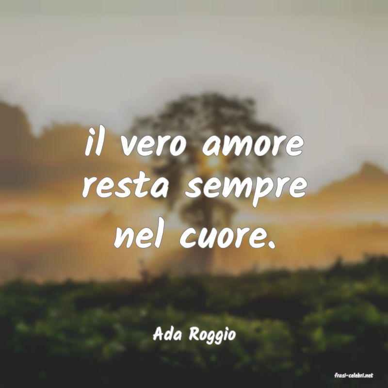 frasi di  Ada Roggio
