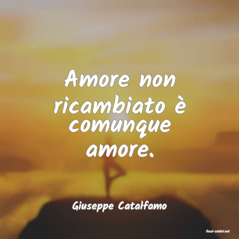 frasi di  Giuseppe Catalfamo
