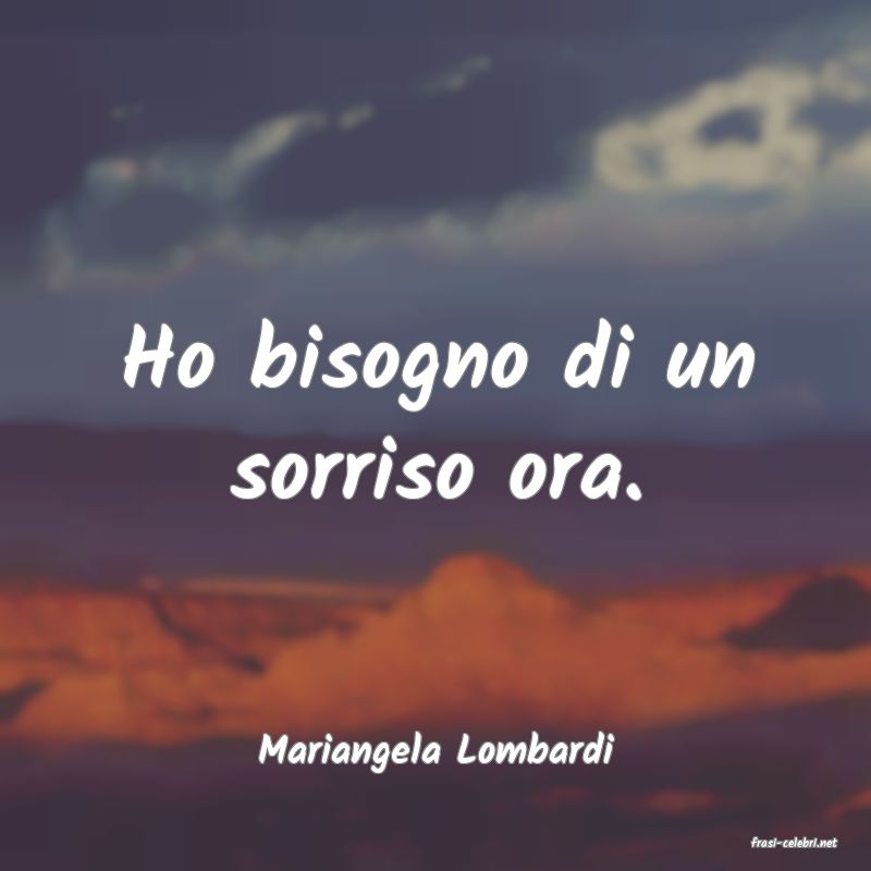 frasi di  Mariangela Lombardi
