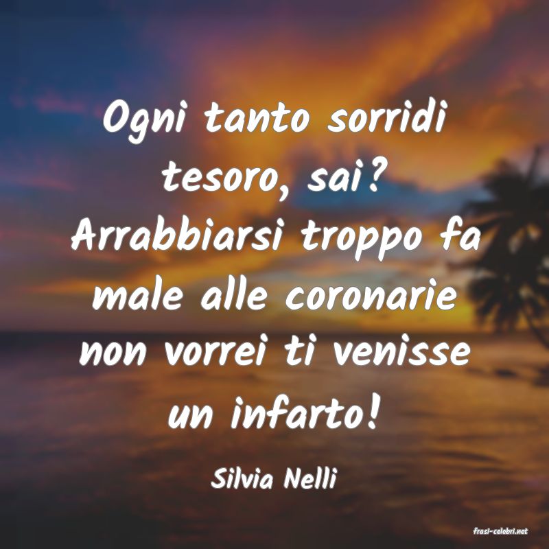 frasi di  Silvia Nelli

