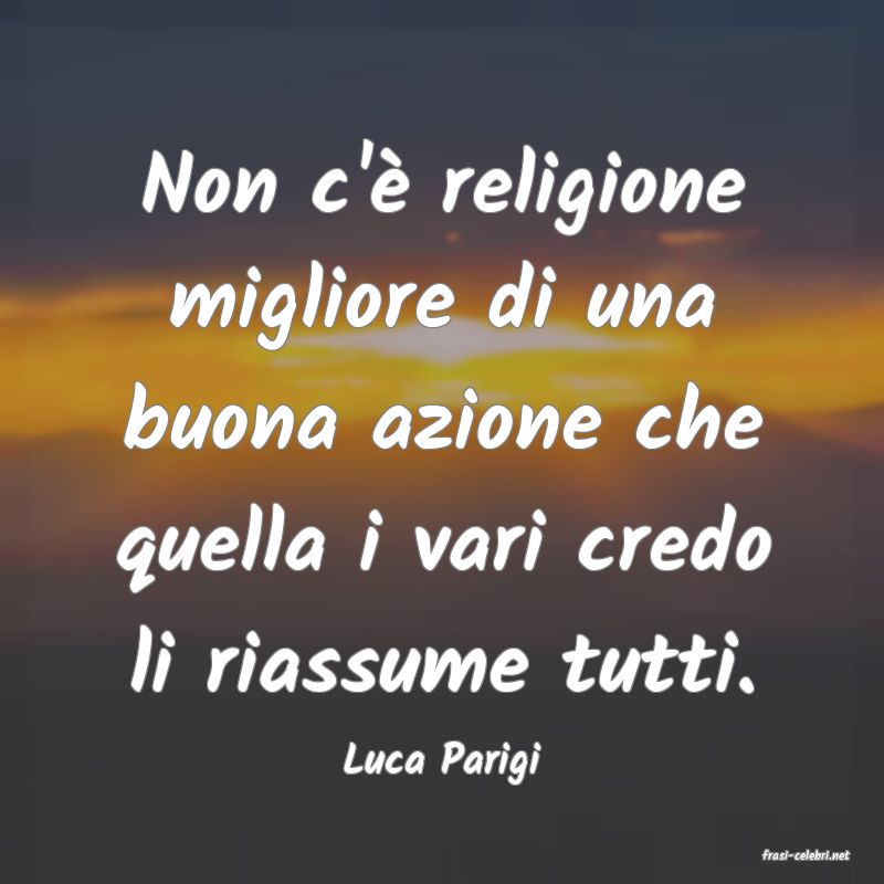 frasi di  Luca Parigi
