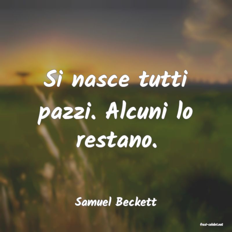 frasi di  Samuel Beckett
