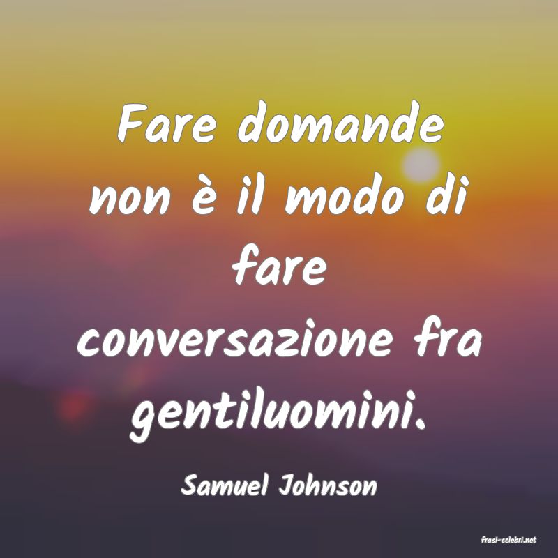 frasi di  Samuel Johnson

