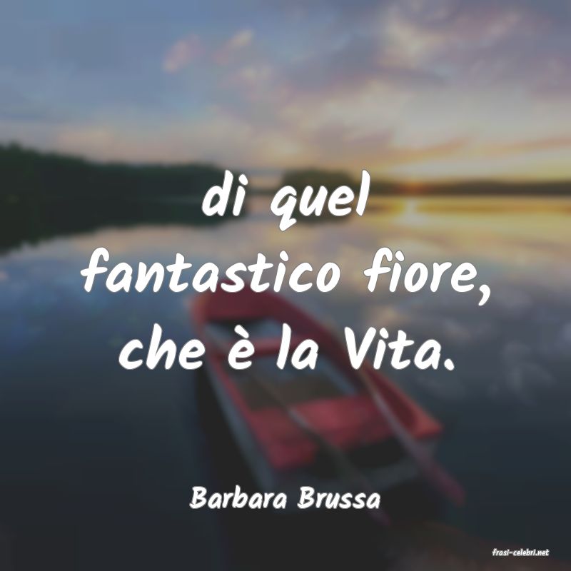frasi di  Barbara Brussa
