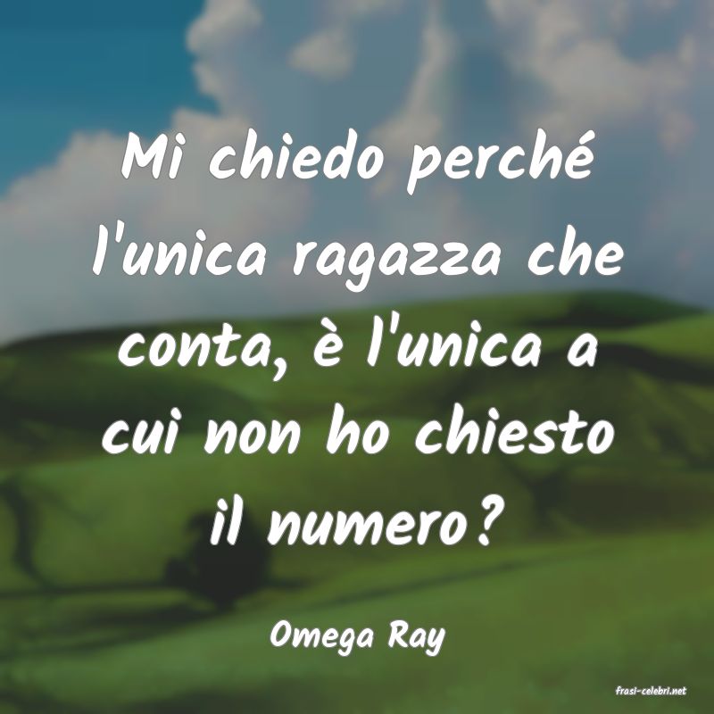 frasi di Omega Ray