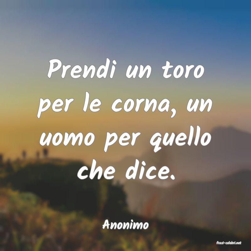 frasi di Anonimo
