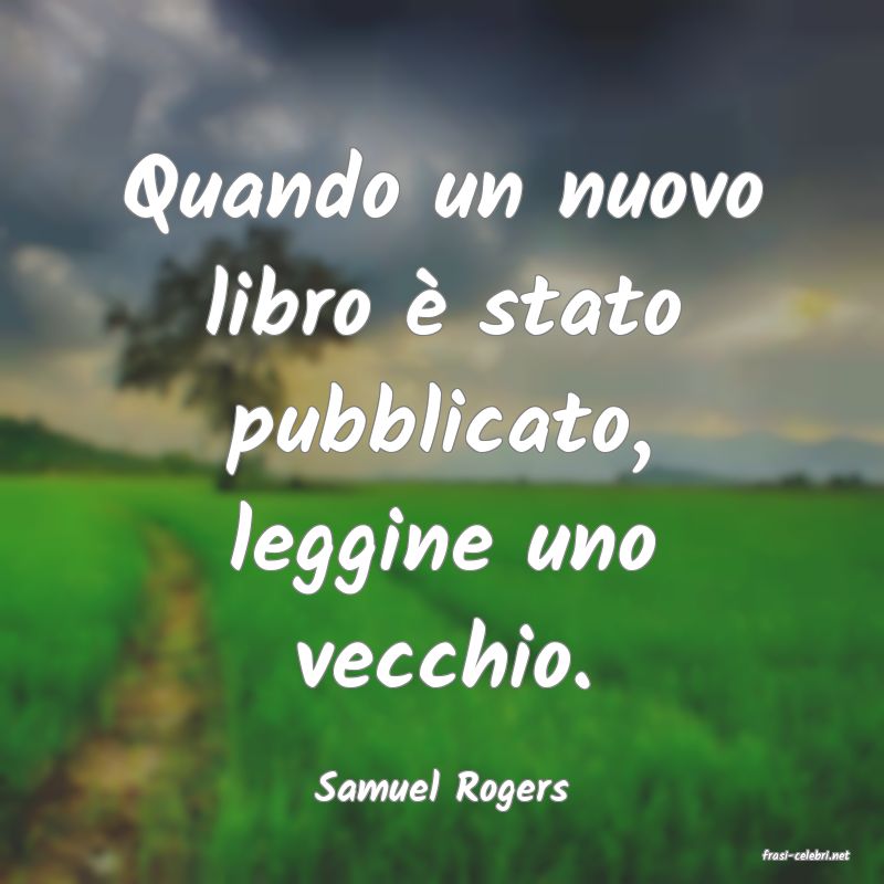 frasi di Samuel Rogers