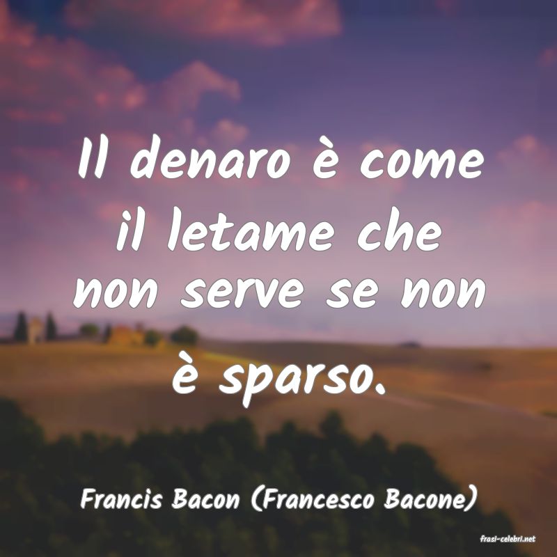 frasi di Francis Bacon (Francesco Bacone)