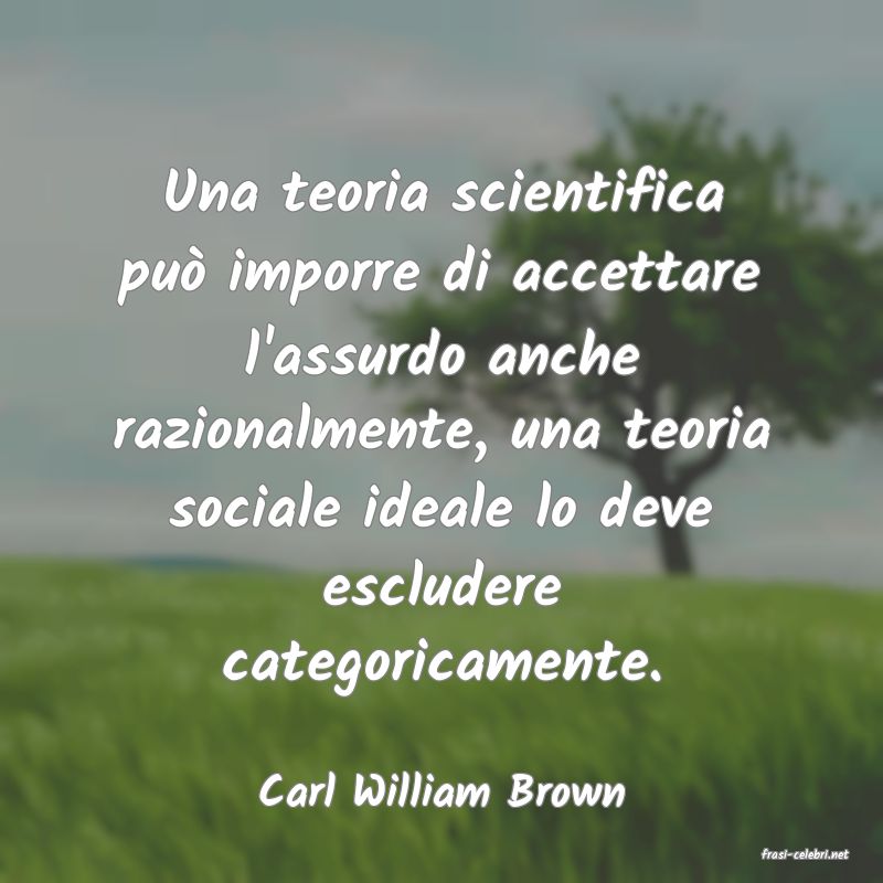frasi di Carl William Brown