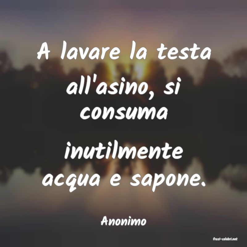 frasi di Anonimo