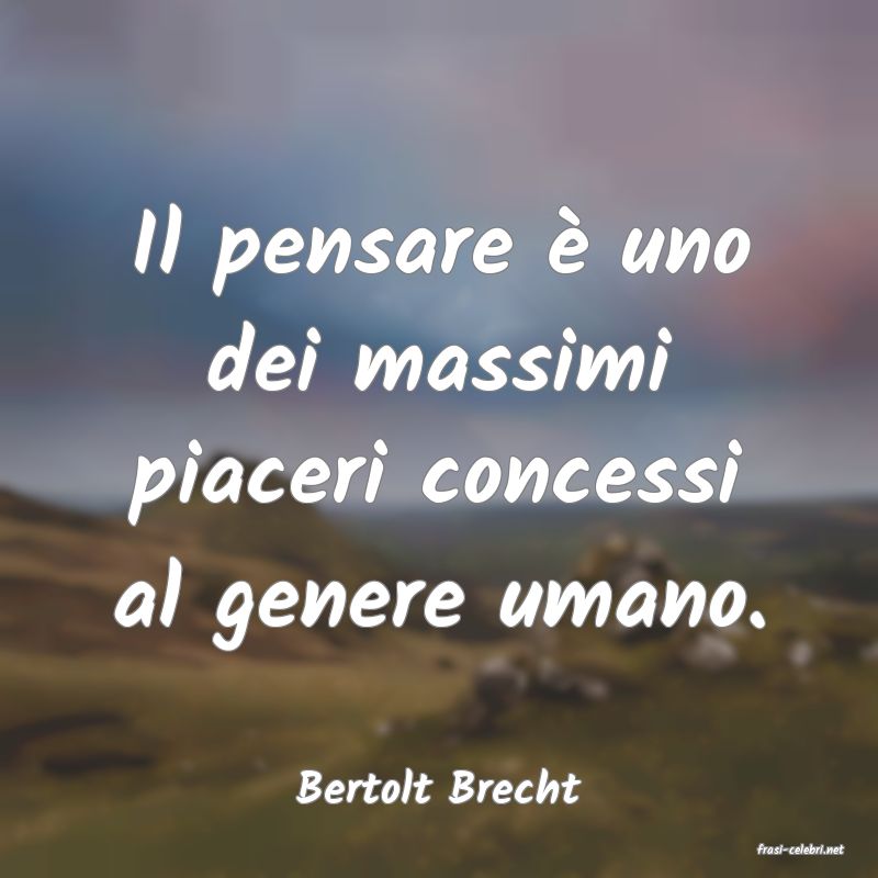 frasi di Bertolt Brecht