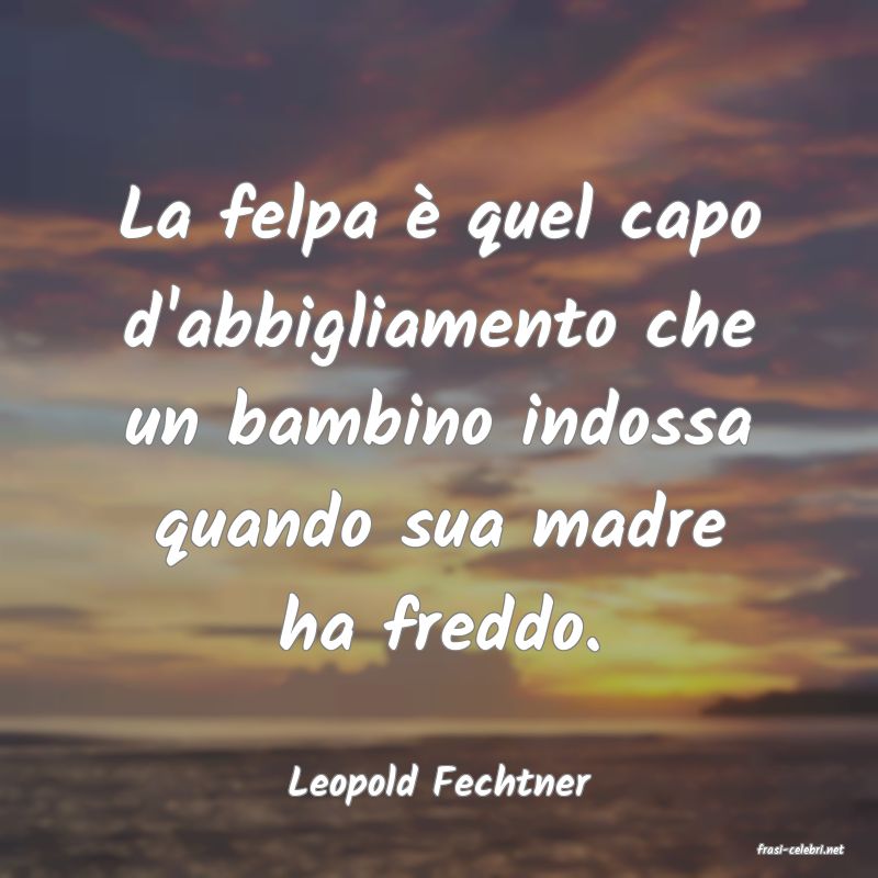frasi di Leopold Fechtner