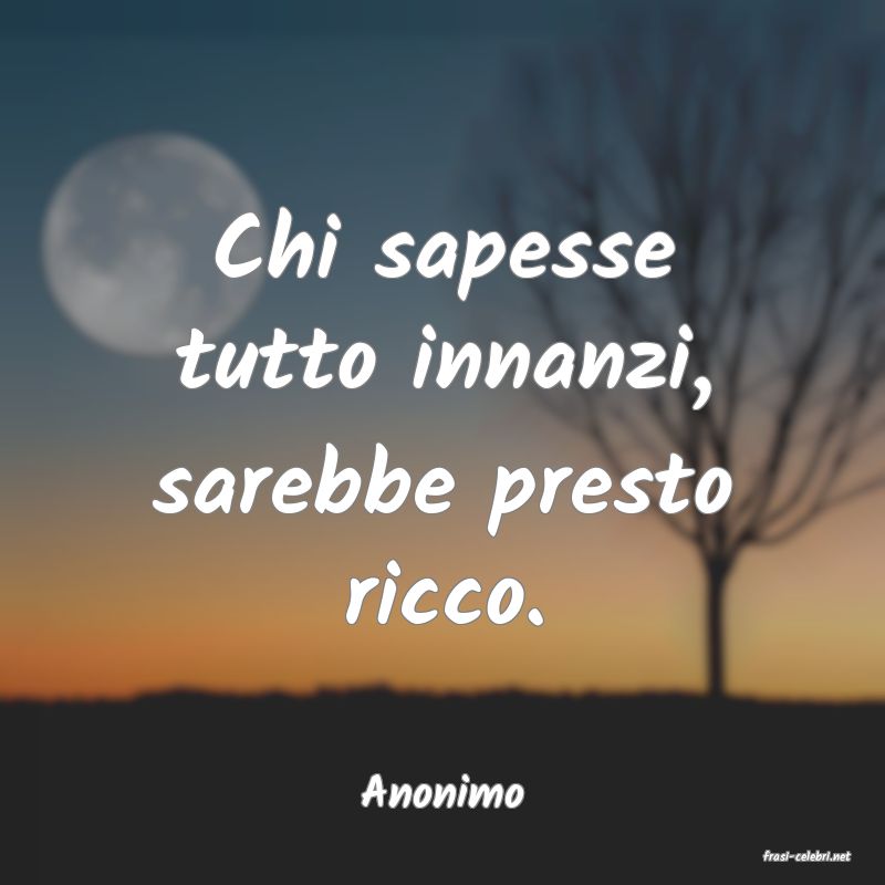 frasi di Anonimo