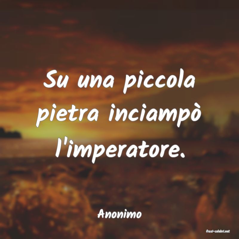 frasi di Anonimo