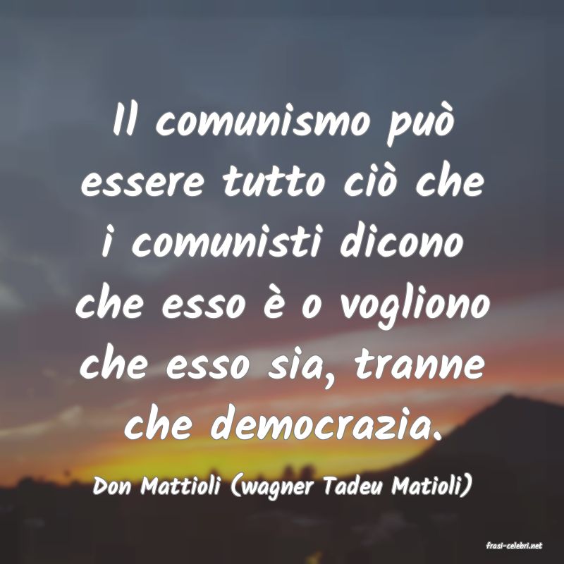 frasi di Don Mattioli (wagner Tadeu Matioli)