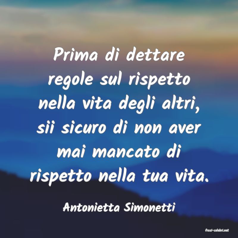 frasi di  Antonietta Simonetti
