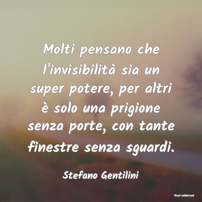 frasi di  Stefano Gentilini
