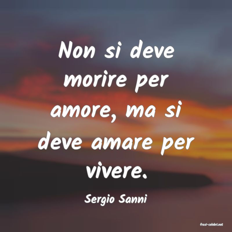 frasi di  Sergio Sanni
