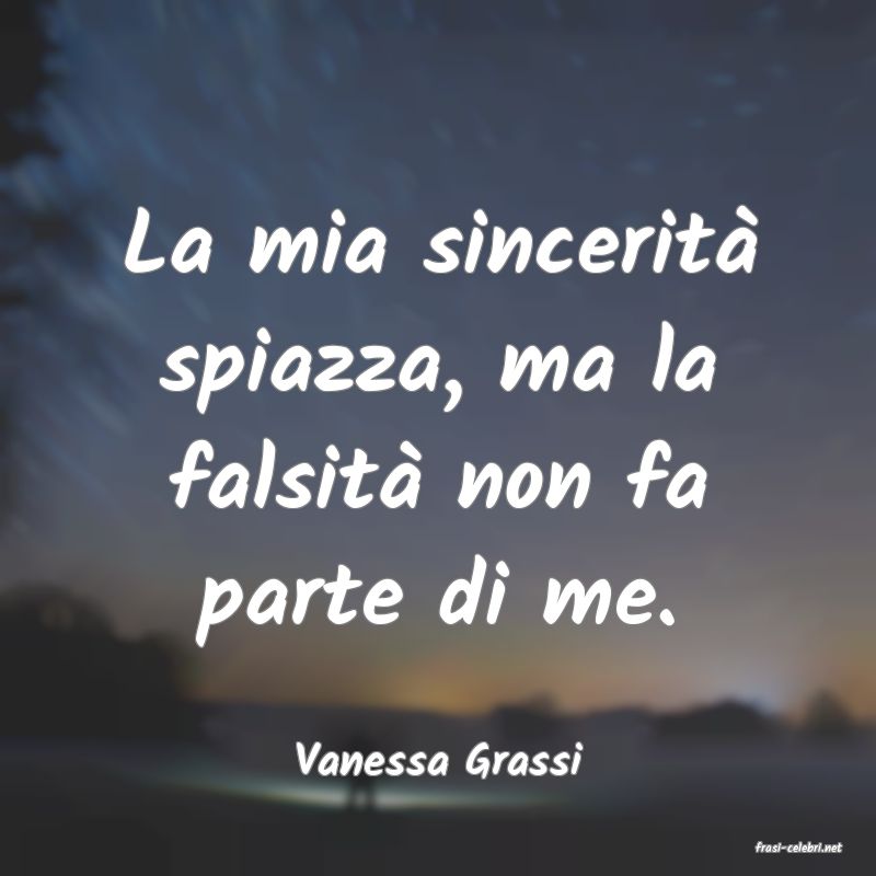 frasi di  Vanessa Grassi
