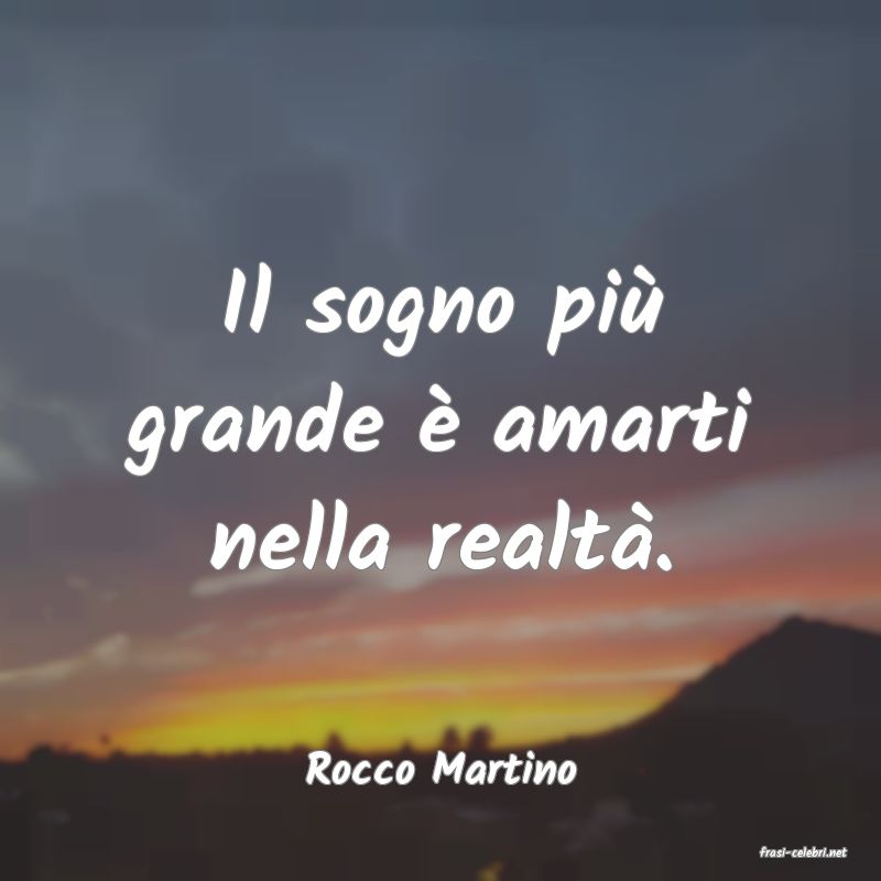 frasi di  Rocco Martino
